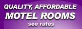 Quality, Affordable Motel - see rates.